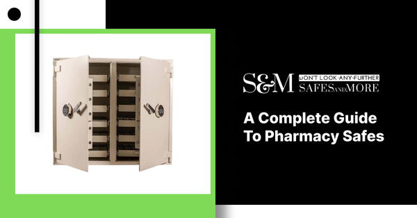 A Complete Guide To Pharmacy Safes - SAFESandMORE