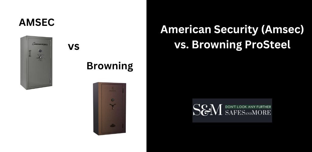 American Security (Amsec) vs. Browning ProSteel: Gun Safes Comparison