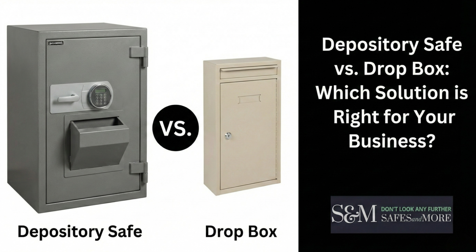 Depository Safe vs Drop Box